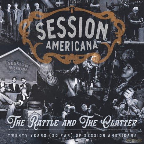 Session Americana: The Rattle And The Clatter [CD]