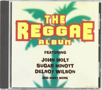 The Reggae Album [CD]