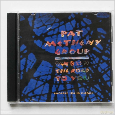 Pat Metheny Group: The Road To You: Recorded Live In Europe [CD]