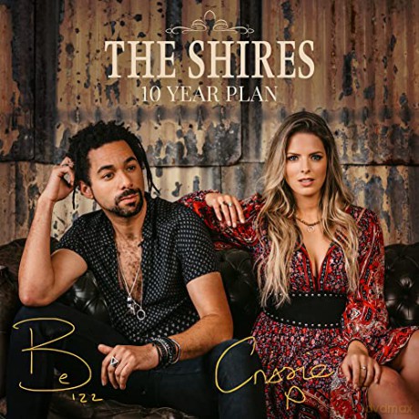 The Shires - 10 Year Plan [CD]
