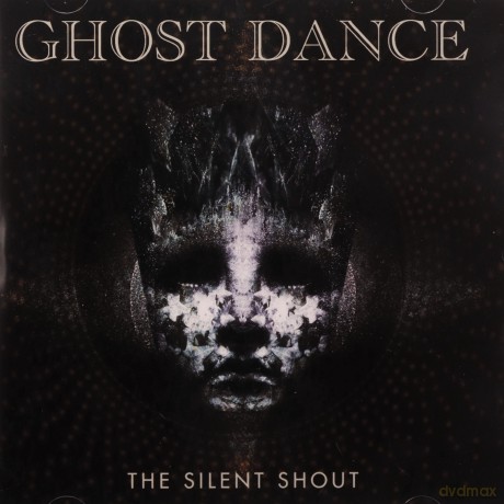 Ghost Dance: The Silent Shout [CD]