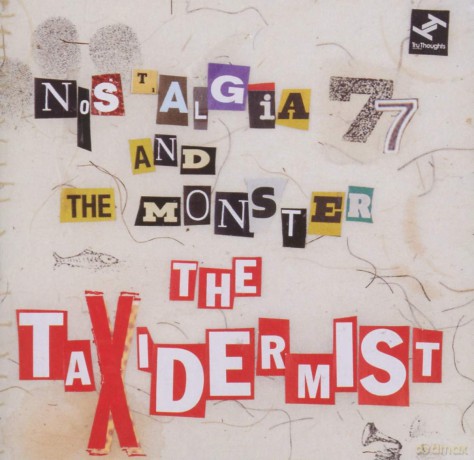 Nostalgia 77: The Taxidermist [CD]
