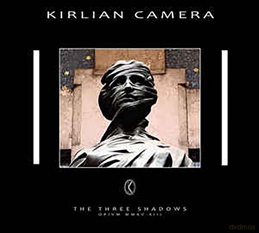 Kirlian Camera: The Three Shadows [CD]