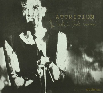 Attrition: The Truth in Dark Corners [CD]