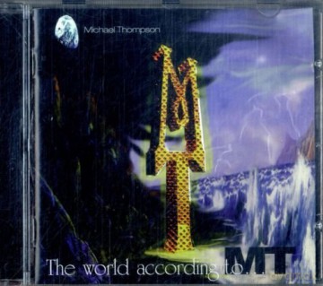 Micheal Thompson: The World According To M.T. [CD]