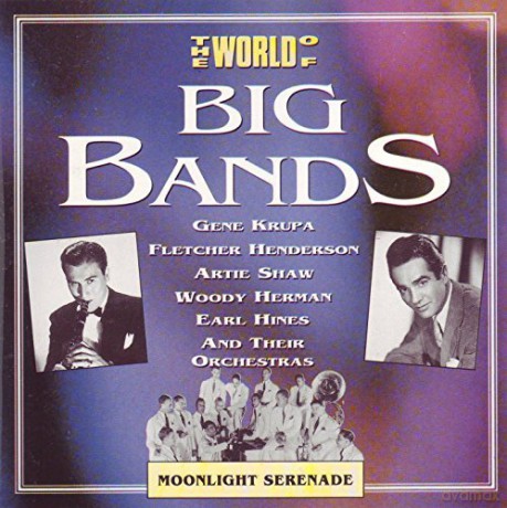 The World Of The Big Bands - Moonlight Serenade [CD]