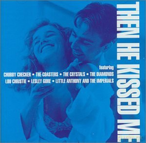 Then He Kissed Me [CD]