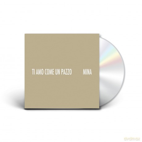 Mina: Ti Amo Come Un Pazzo [CD]