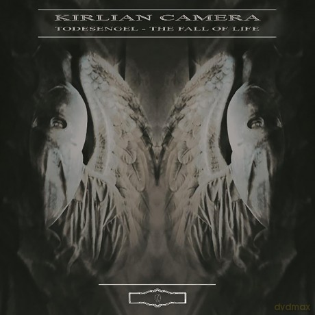 Kirlian Camera: Todesengel-The Fall Of Life [CD]
