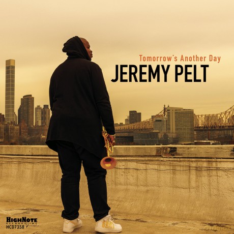 Jeremy Pelt: Tomorrow''s Another Day [CD]