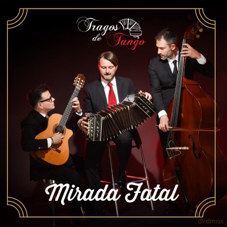 Tragos De Tango - Mirada Fatal [CD]