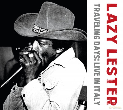 Lazy Lester: Traveling Days: Live In Italy [CD]