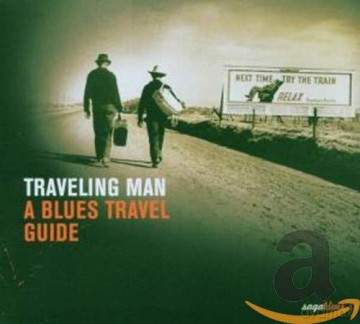 Traveling Man-A Blues Travel Guide [CD]
