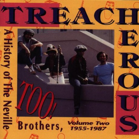 Neville Brothers The: Treacherous Too! A History Of The Neville Brothers - Volume Two 1955-1987 [CD]