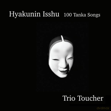Trio Toucher: Trio Toucher - Hyakunin Isshu - 100 Tanka Songs (2) [CD]