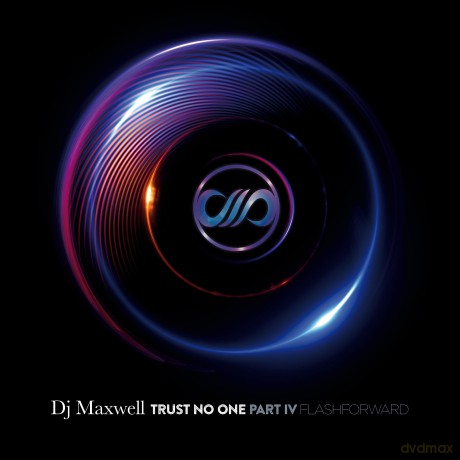 Dj Maxwell: Trust No One Vol 4 Flahforward [CD]