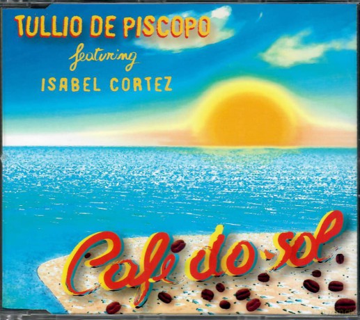 Tullio De Piscopo - Cafe Du Sol Featuring Isabel Cortez [CD]