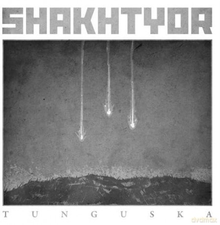 Shakhtyor: Tunguska [CD]