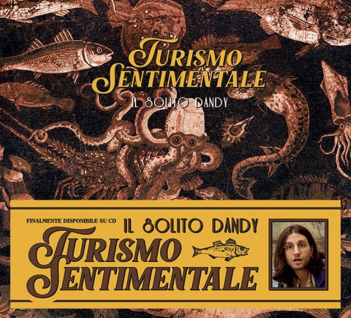 Il Solito Dandy: Turismo Sentimentale [CD]