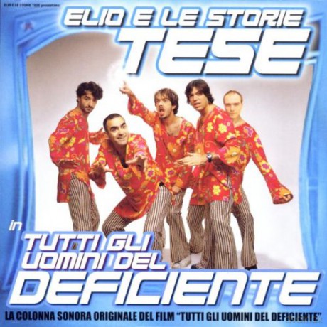 Elio E Le Storie Tese: Tutti Gli Uomini Del Deficente - soundtrack [CD]