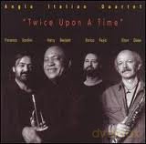Anglo Italian Quartet: Twice Uppon A Time [CD]