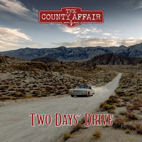 The County Affair: Two Days' Drive [CD]