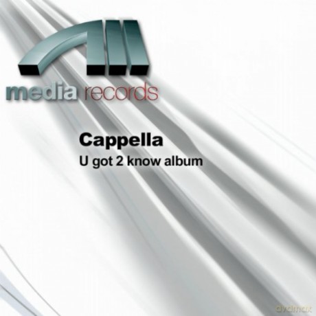 Cappella: U Got 2 Know [CD]