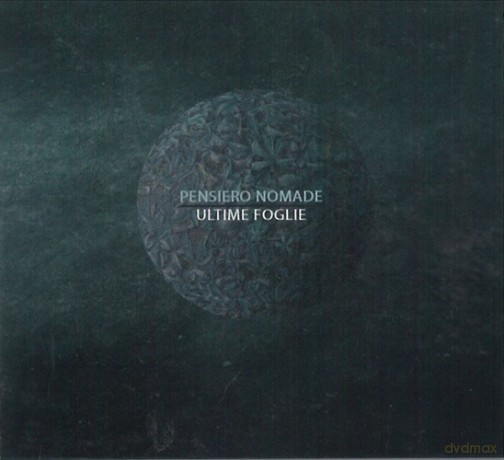 Pensiero Nomade: Ultime Foglie [CD]