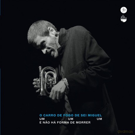 O Carro De Fogo De Sei Miguel: Um Um Um E Nao Ha Formade Morrer [CD]