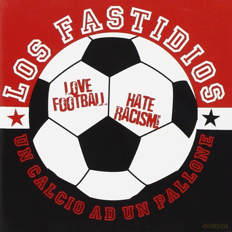 Los Fastidios: Un Calcio Ad Un Pallone [CD]