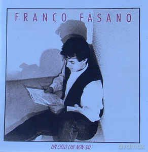 Franco Fasano: Un Cielo Che Non Sai [CD]