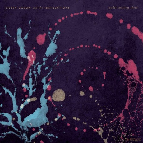 Eileen Gogan And The Instructions: Under Moving Skies [CD]