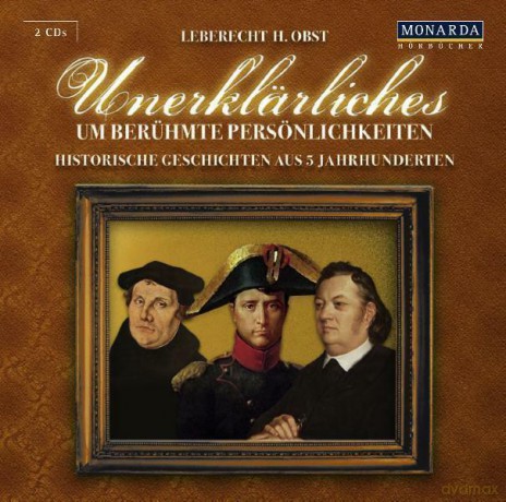 Unerklarliches Um Beruhmte Personlichkeiten [CD]
