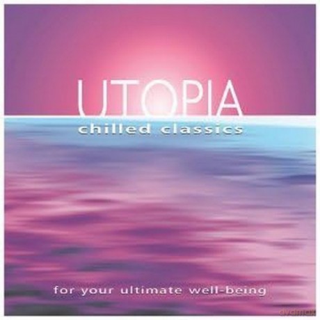 Utopia: Chilled Classics [CD]