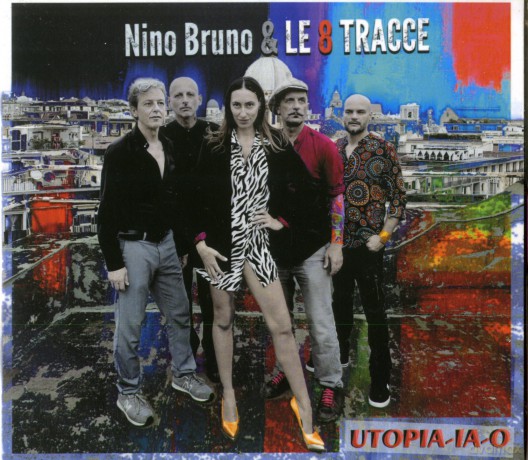 Nino Bruno E Le 8 Tracce: Utopia-Ia-O [CD]