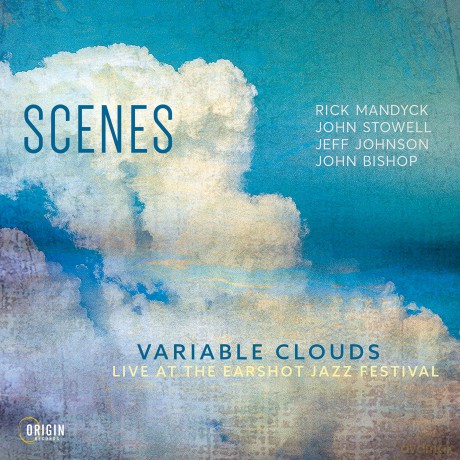 Scenes: Variable Clouds: Live At The Earshot Jazz Festival [CD]