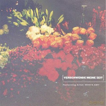 Who'S Amy: Verschwende Meine Zeit [CD]