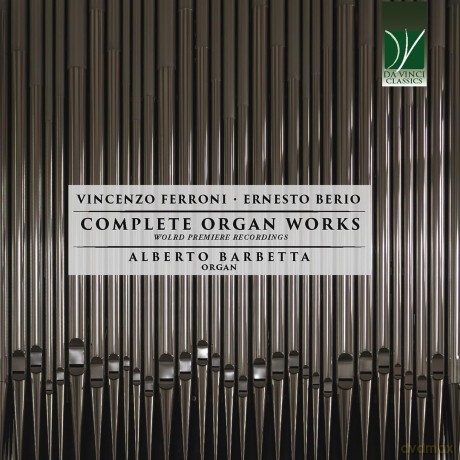 Vincenzo Ferroni, Ernesto Berio: Complete Organ Works (World Premiere Recording [CD]