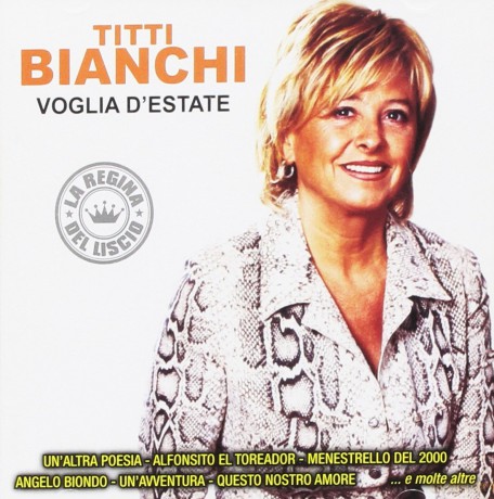 Titti Bianchi: Voglia D'Estateiscio [CD]