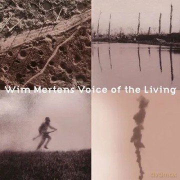 Wim Mertens: Voice Of The Living [CD]