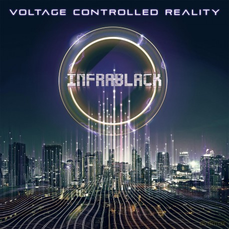 Infrablack: Voltage Controlled Reality [CD]