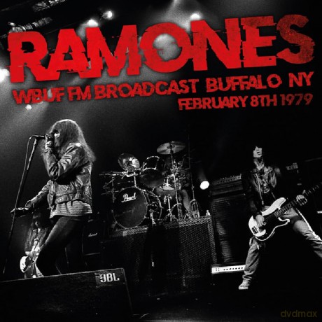 Ramones: Wbuf Fm Broadcast. Buffalo. Ny. February 8th 1979 [CD]