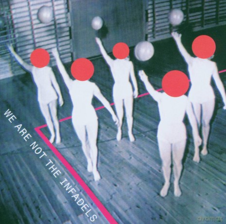 Infadels: We Are Not the Infadels [CD]