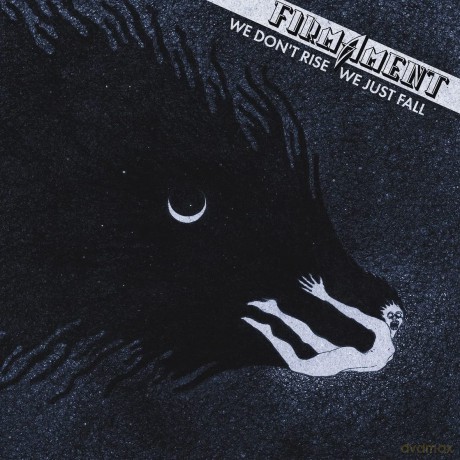 Firmament: We Don't Rise, We Just Fall [CD]