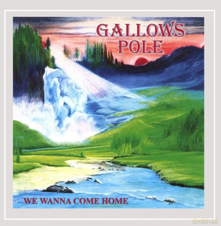 Gallows Pole: We Wanna Come Home [CD]