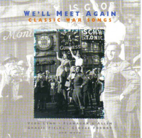 We'll Meet Again - Classic War Songs [CD]