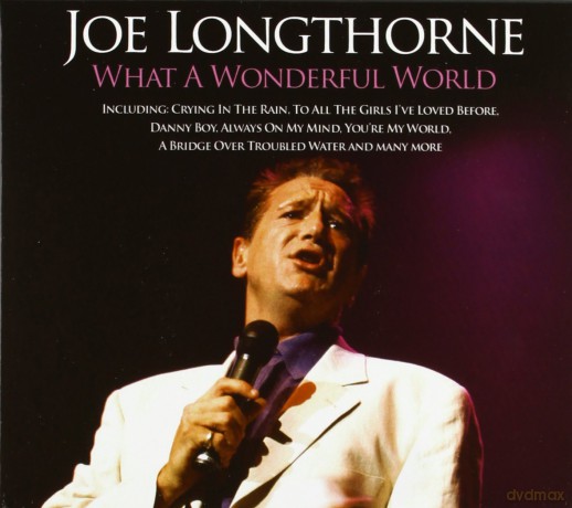 Joe Longthorne: What a Wonderful World [CD]