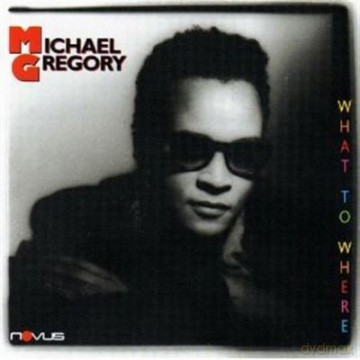 Michael Gregory: What To Where [CD]