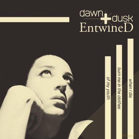 Dawn+Dusk Entwined: When I Die Burn Me In The Clothes Of [CD]