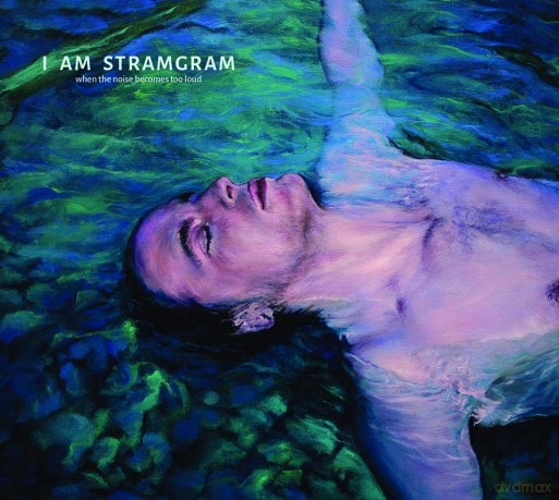 I Am Stramgram: When The Noise Becomes Too Loud [CD]